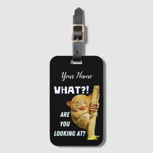 Funny Big Eyed Tarsier What Are You Looking At Luggage Tag