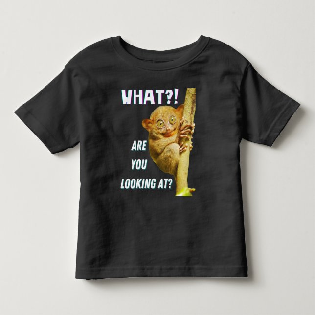Funny Big Eyed Tarsier What Are You Looking At Toddler T-shirt (Front)