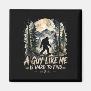 Funny big foot a guy like is hard to find magnet