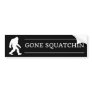 Funny Big Foot Gone Squatchin Sasquatch Bumper Sticker