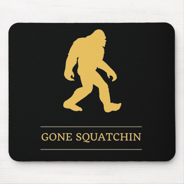 Funny Big Foot Gone Squatchin Sasquatch Mouse Pad (Front)