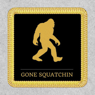 Funny Big Foot Gone Squatchin Sasquatch Patch
