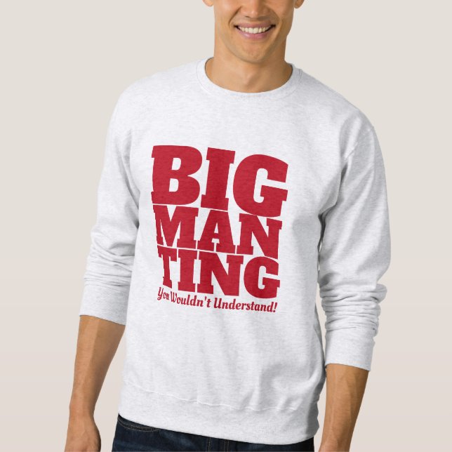 Funny - Big Man Ting in RED Text Sweatshirt (Front)