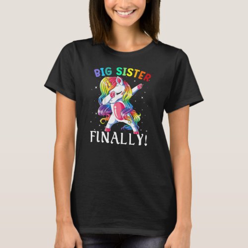 Funny Big Sister Finally Unicorn Cute Family  T_Shirt