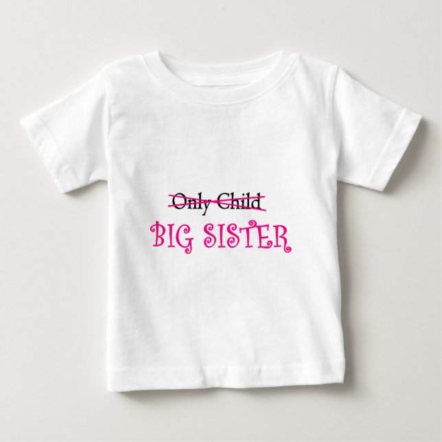 Funny Big Sister in Pink Baby T-Shirt (Front)