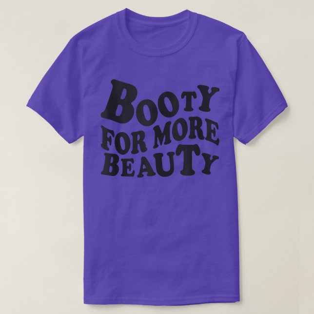 Funny Big Squat Booty For More Beauty - Aesthetic  T-Shirt (Design Front)