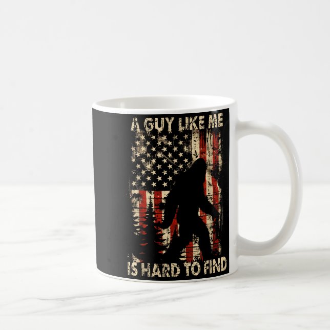 Funny Bigfoot A Guy Like Me Is Hard To Forest Find Coffee Mug (Right)