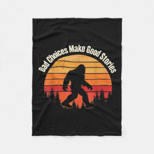 Funny Bigfoot Bad Choices Make Good Stories Retro  Fleece Blanket