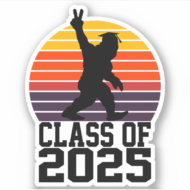 Funny Bigfoot Class of 2025 - Graduation 2025 Sticker (Front)