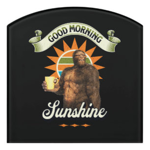 Funny Bigfoot Coffee Morning Humor Door Sign