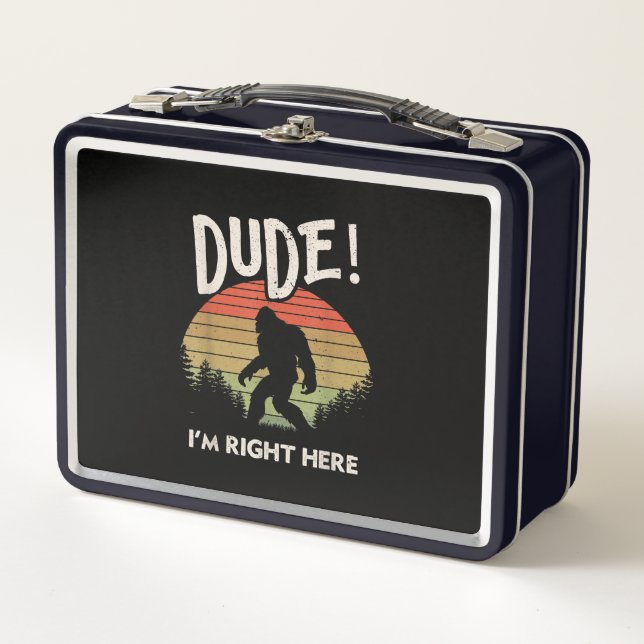 Funny Bigfoot Dude Im Right Here Camping & Hiking Metal Lunch Box (Front)