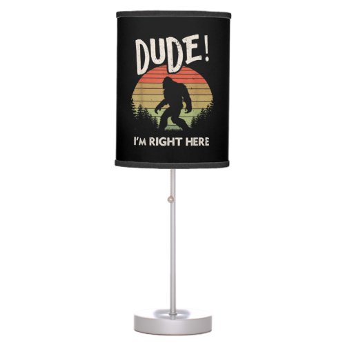 Funny Bigfoot Dude Im Right Here Camping  Hiking Table Lamp