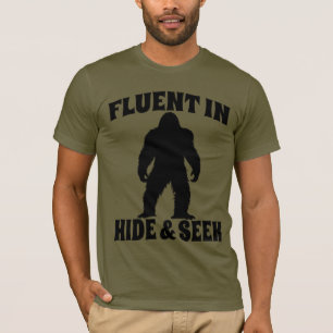 Funny Bigfoot - Fluent in Hide and Seek T-Shirt