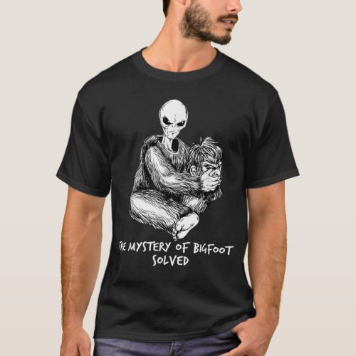 Funny Bigfoot Gift Mystery Of Big Foot Alien UFO  T_Shirt