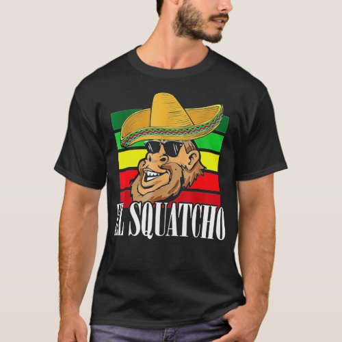 Funny Bigfoot Holding A Taco El Squatcho Cinco De  T_Shirt