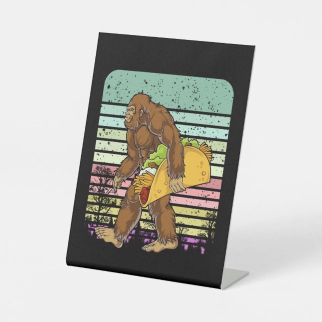 Funny Bigfoot Holding A Taco Pedestal Sign (Front)