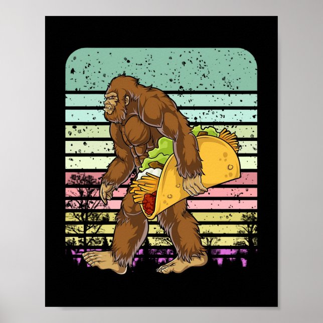 Funny Bigfoot Holding A Taco Poster (Front)
