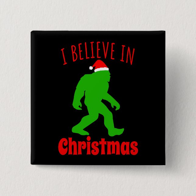 Funny Bigfoot I Believe In Christmas    Button (Front)