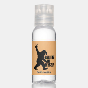 Funny Bigfoot-I Believe in Myself   Hand Sanitizer
