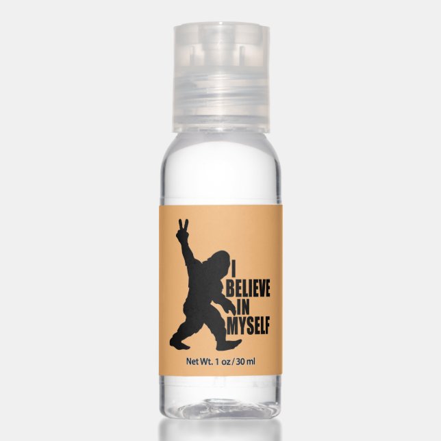 Funny Bigfoot-I Believe in Myself   Hand Sanitizer (Front)