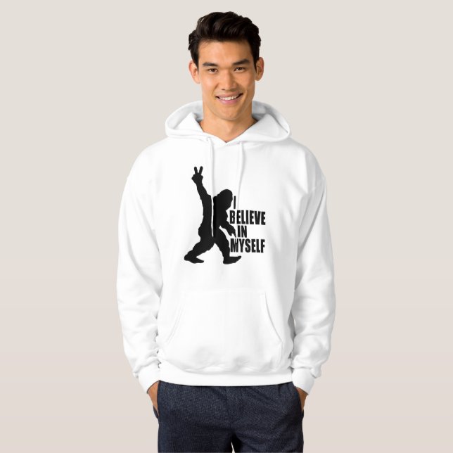 Funny Bigfoot-I Believe in Myself    Hoodie (Front Full)