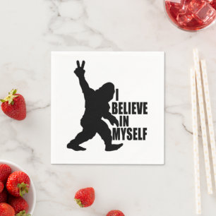 Funny Bigfoot-I Believe in Myself Napkins
