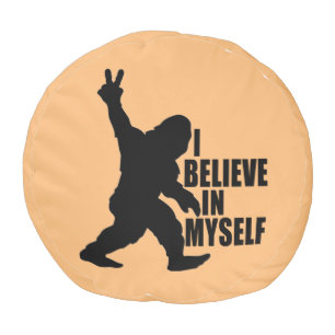 Funny Bigfoot-I Believe in Myself Pouf