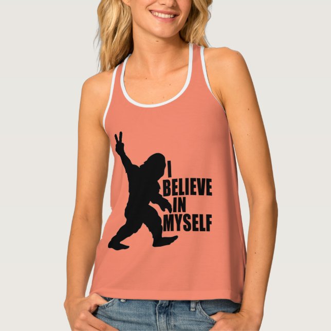 Funny Bigfoot-I Believe in Myself   Tank Top (Front)