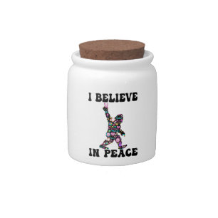 Funny Bigfoot I Believe In Peace    Candy Jar