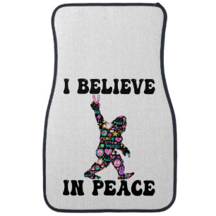 Funny Bigfoot I Believe In Peace Car Floor Mat