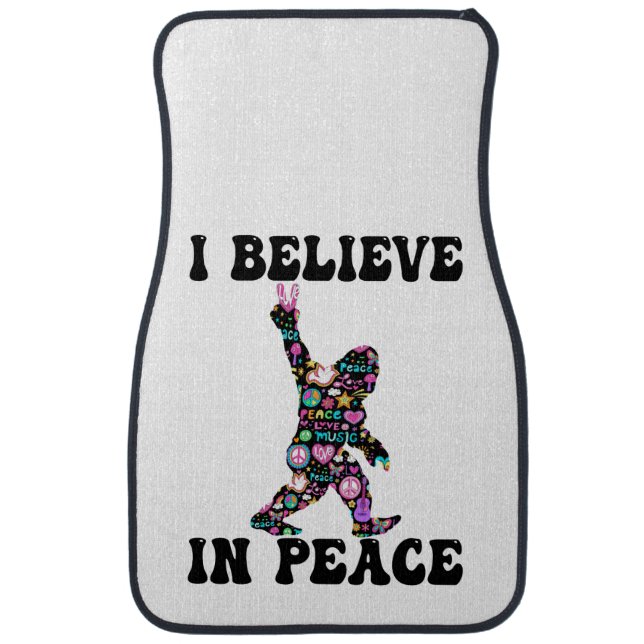 Funny Bigfoot I Believe In Peace    Car Floor Mat (Front)