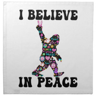 Funny Bigfoot I Believe In Peace Cloth Napkin