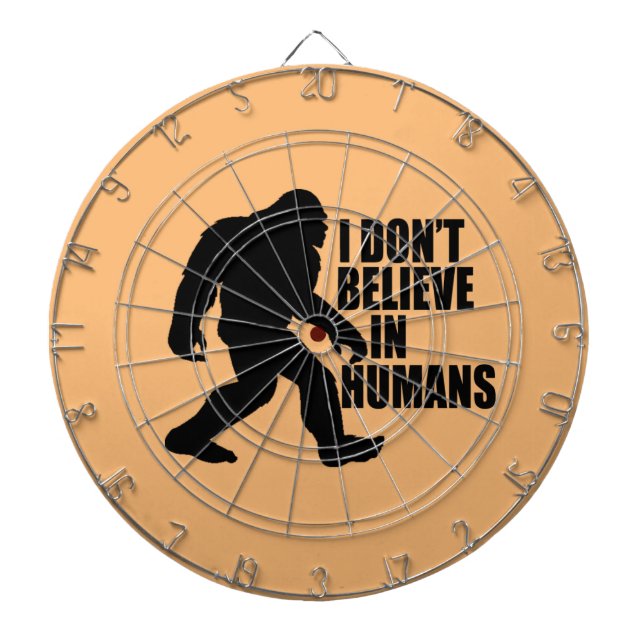 Funny Bigfoot-I Don't Believe in Humans    Dart Board (Front)