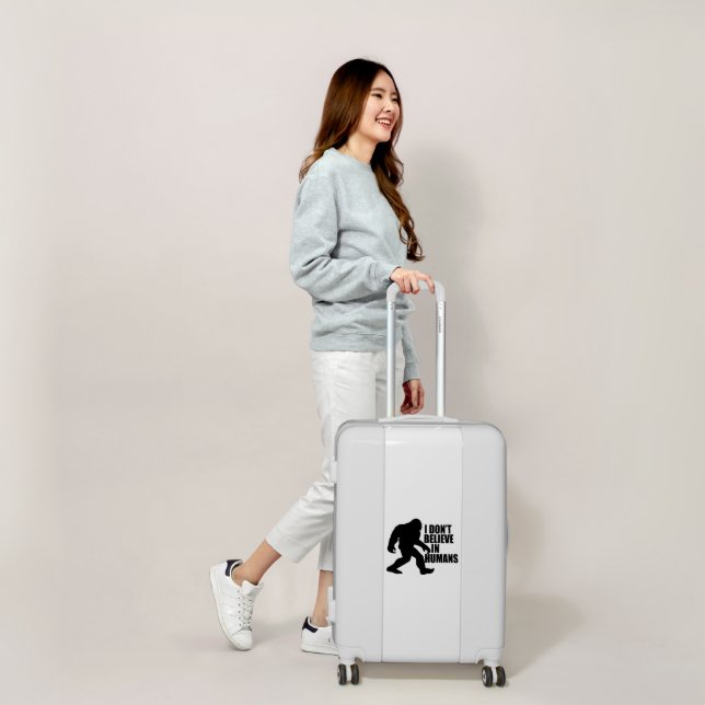 Funny Bigfoot-I Don't Believe in Humans      Luggage (Scale)