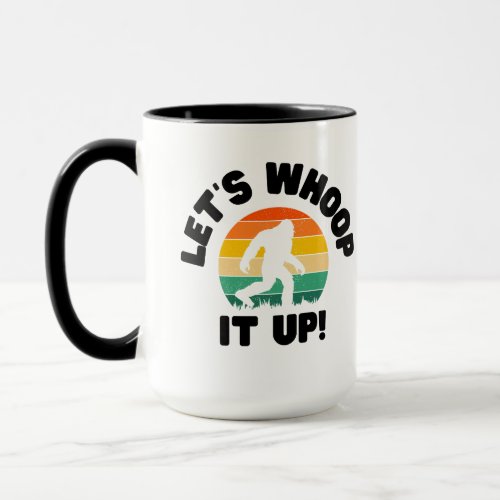 Funny Bigfoot Lets Whoop it Up Coffee Mug