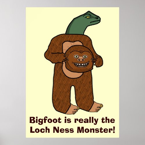 Funny Bigfoot Loch Ness Monster Poster