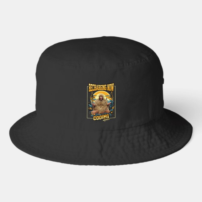Funny Bigfoot Programmer Coding Later Humor Bucket Hat (Front)