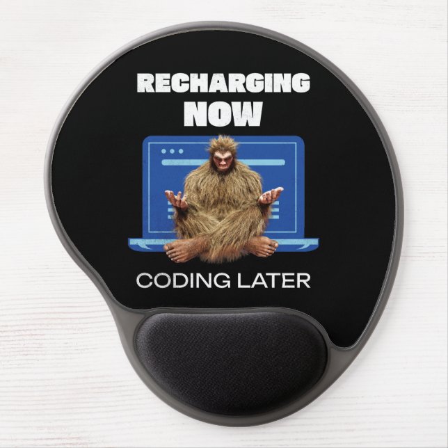 Funny Bigfoot Programmer Recharging Coding Later Gel Mouse Pad (Front)