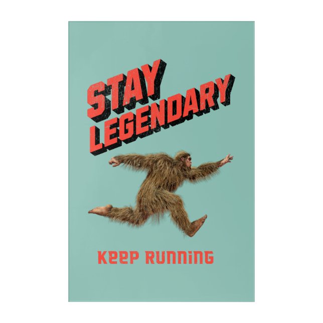 Funny Bigfoot Running Motivation Acrylic Print (Front)