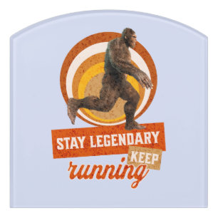 Funny Bigfoot Running Motivation Door Sign