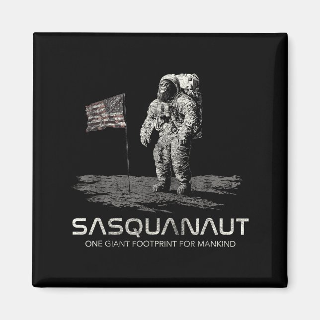 Funny Bigfoot Sasquatch Space Sasquanaut  Magnet (Front)