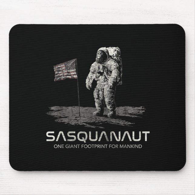 Funny Bigfoot Sasquatch Space Sasquanaut  Mouse Pad (Front)