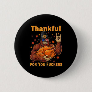 Funny Bigfoot Thanksgiving Thankful For You Forers Button