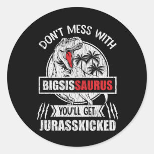 Funny BigSisSaurus Dinosaur Big Sister Gift Classic Round Sticker