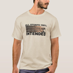 Funny Bike All Stunts Intended, I do My Own Stunts T-Shirt