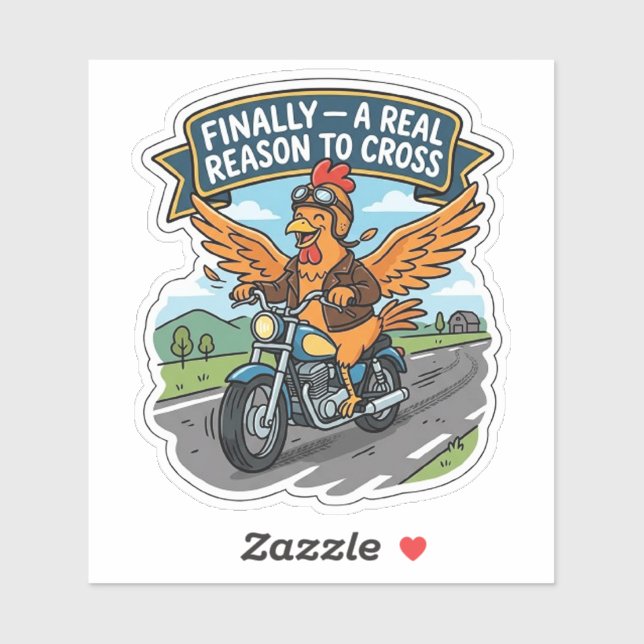 Funny Biker Chicken Sticker — Why To Cross Decal (Sheet)