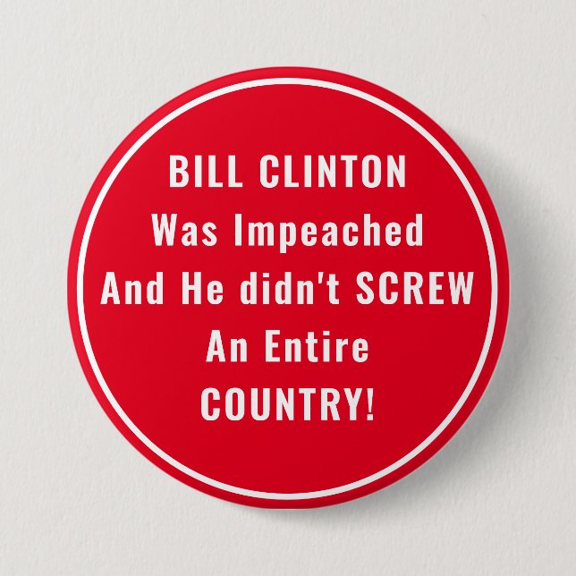 Funny Bill Clinton and Trump Impeachment Button (Front)