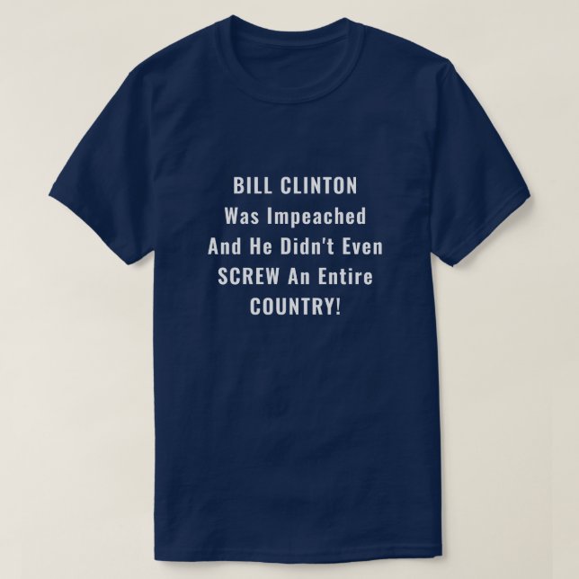 Funny Bill Clinton and Trump Impeachment T-Shirt (Design Front)