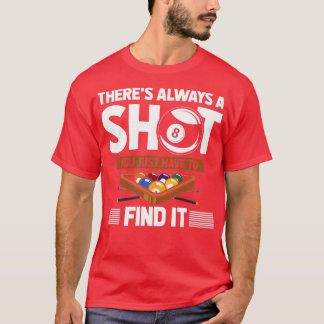 Funny Billard Quote Eight Ball Shot T-Shirt