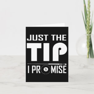 Funny Billiard Cue Stick Shirt Just The Tip I Prom Card